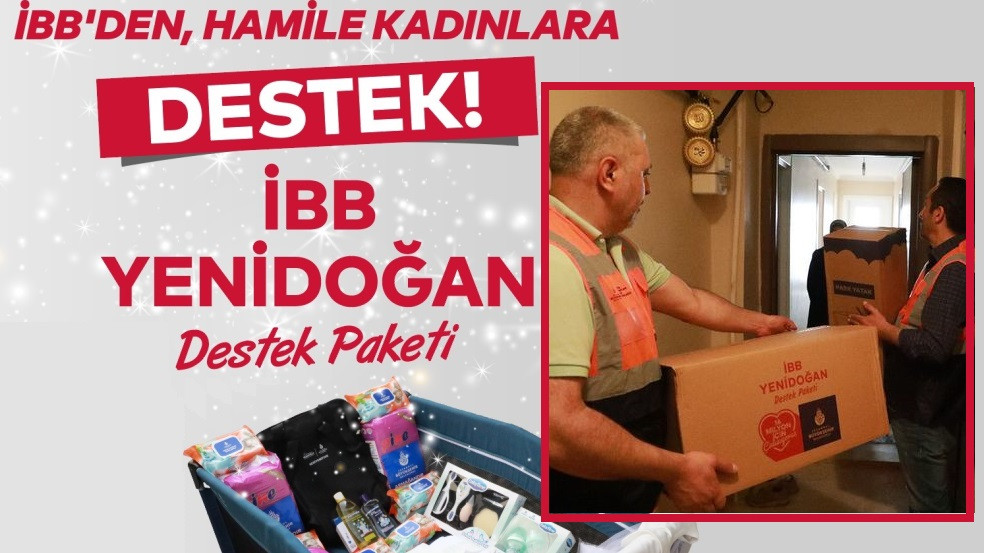 İBB’DEN YENİDOĞAN DESTEK PAKETİ