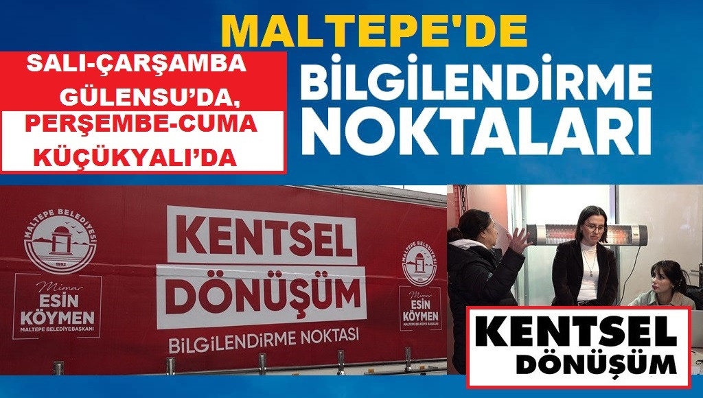 MALTEPE'DE KENTSEL-DÖNÜŞÜM HİZMETE BAŞLADI