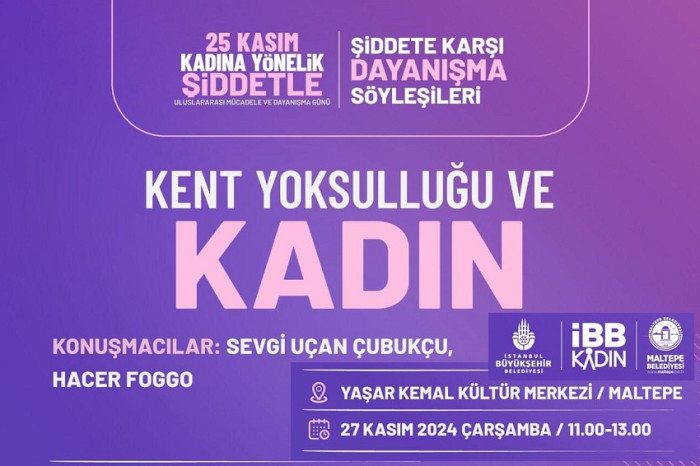 Maltepe'de ‘Şiddete Karşı Dayanışma Söyleşileri: Kent Yoksulluğu ve Kadın Paneli’ Düzenleniyor