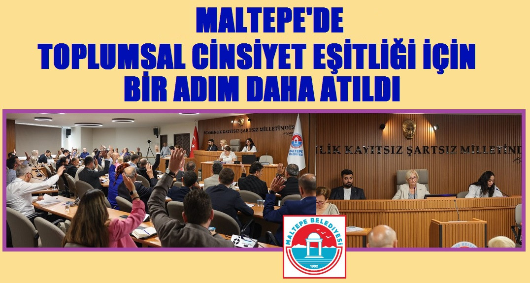 Maltepe’de toplumsal cinsiyet eşitliği için bir adım daha atıldı